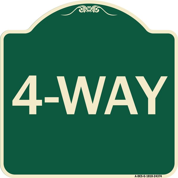 Designer Series Sign-4-Way, Green & Tan Heavy-Gauge Aluminum Sign, 18" x 18", G-1818-24374